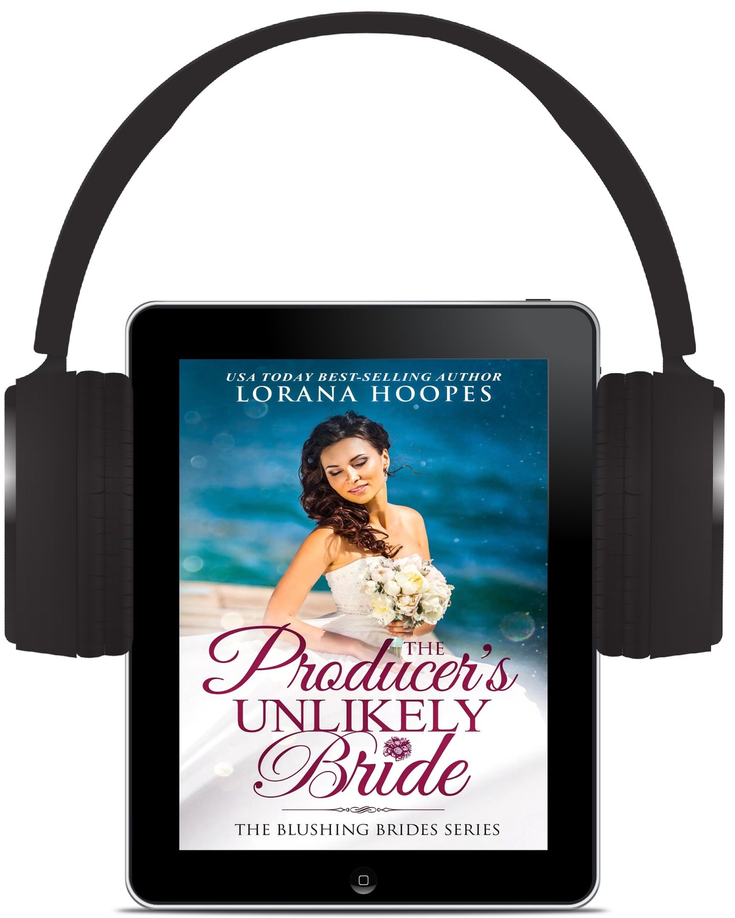 The Producer’s Unlikely Bride - Author Lorana Hoopes