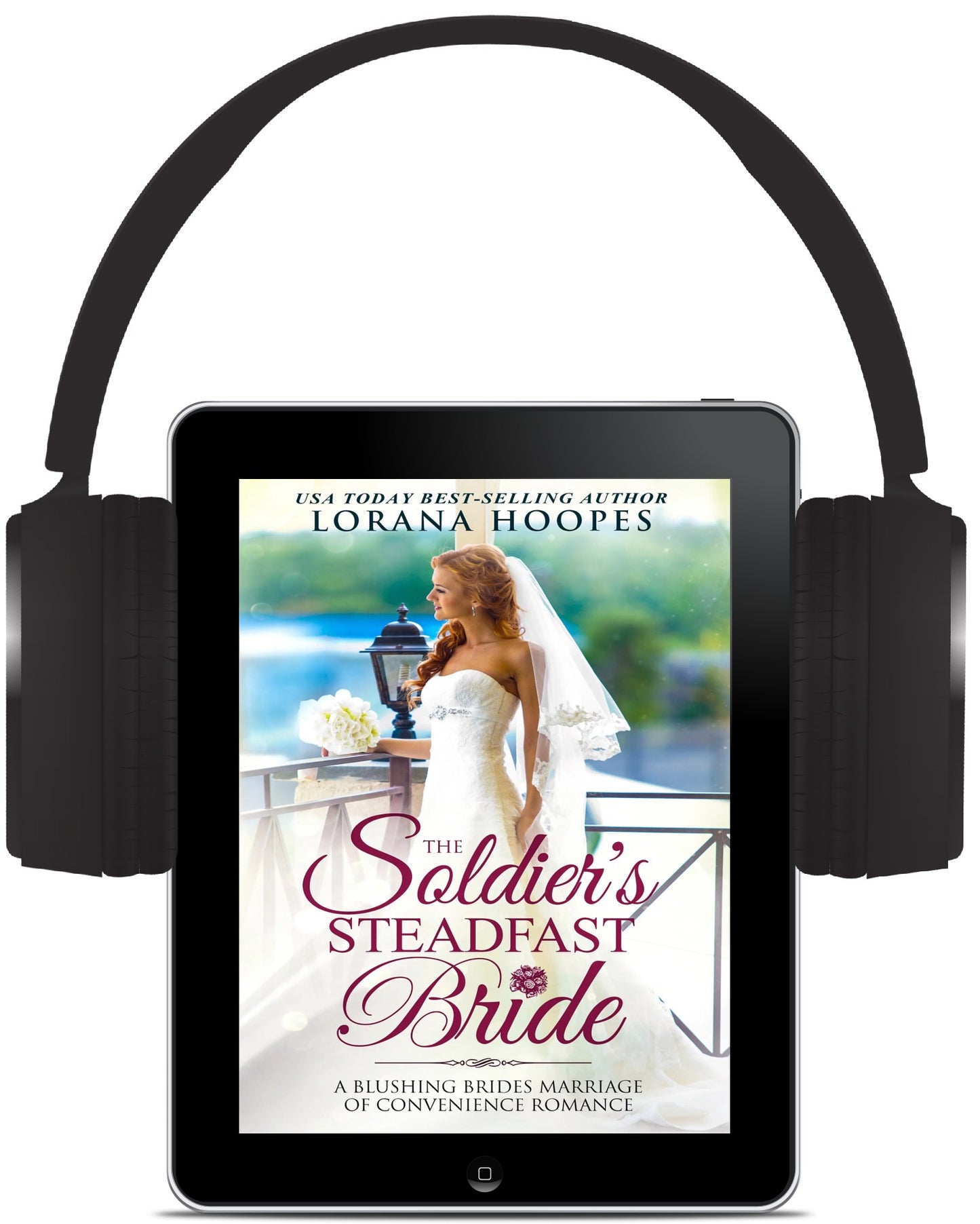 The Soldier's Steadfast Bride - Author Lorana Hoopes