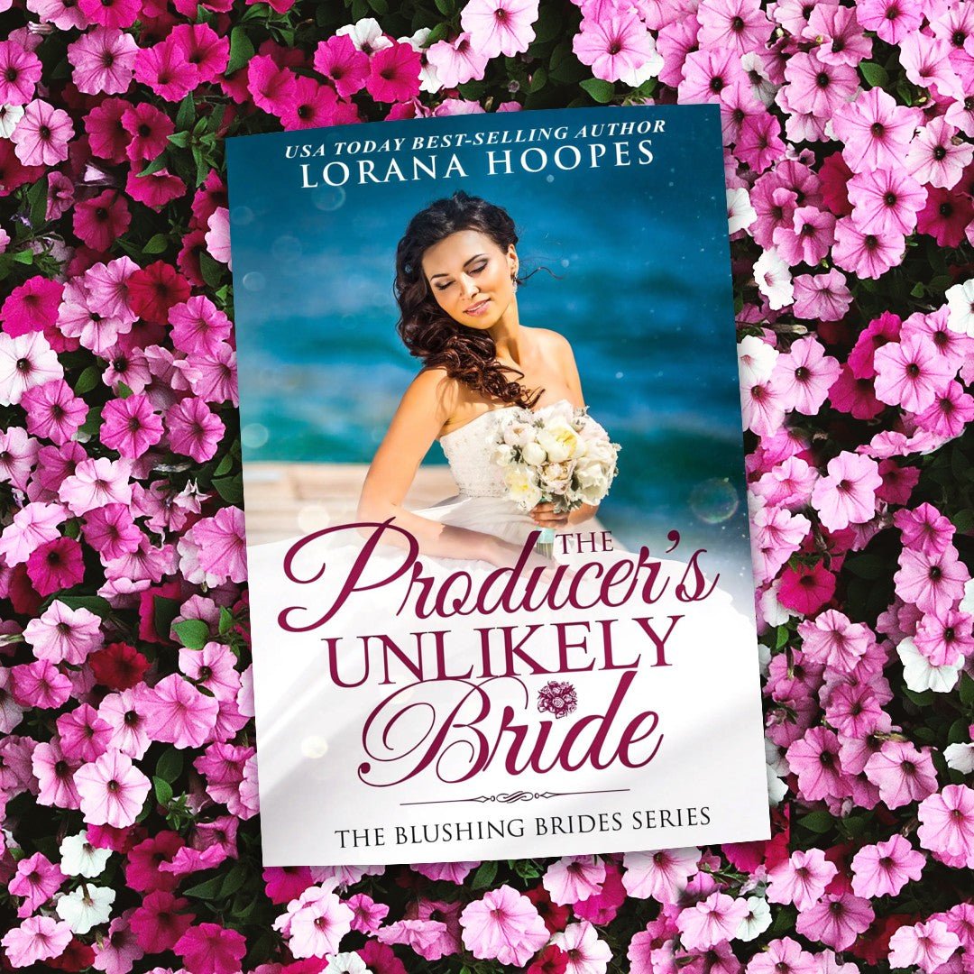 The Producer’s Unlikely Bride - Author Lorana Hoopes