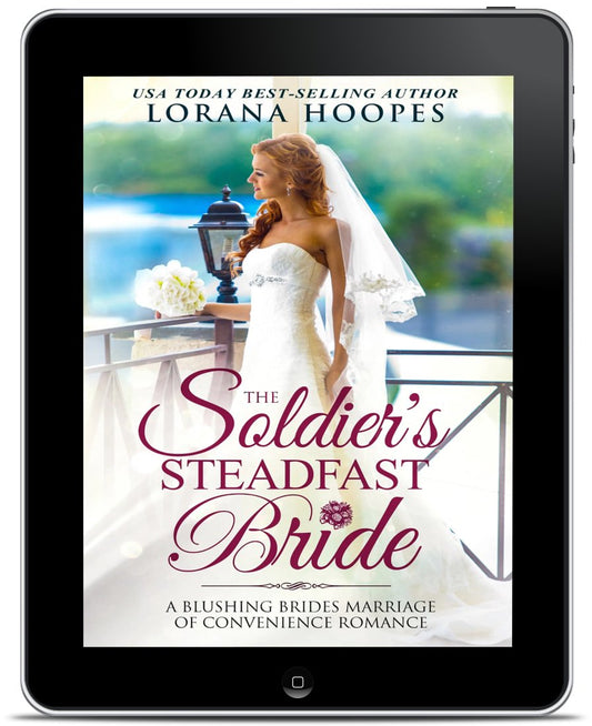 The Soldier's Steadfast Bride - Author Lorana Hoopes